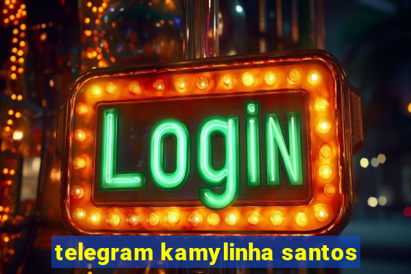 telegram kamylinha santos